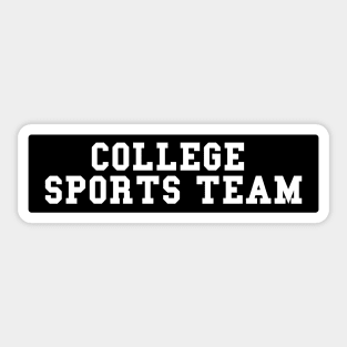 Generic College Sports Team Bumper Sticker - Black and White Sticker